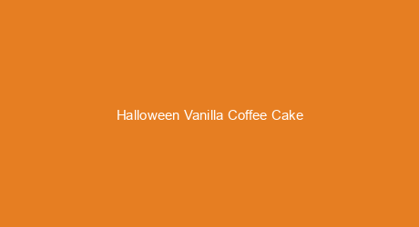Halloween Vanilla Coffee Cake